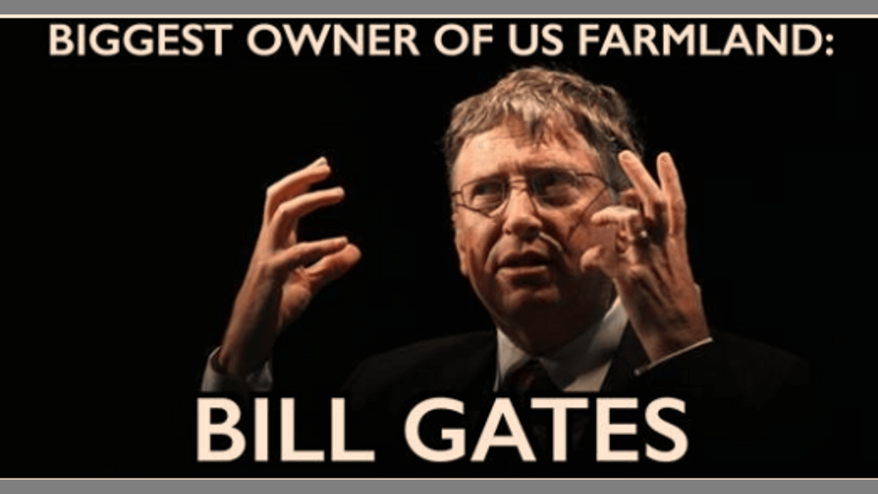 Bill Gates Now Owns Most Farm Land…