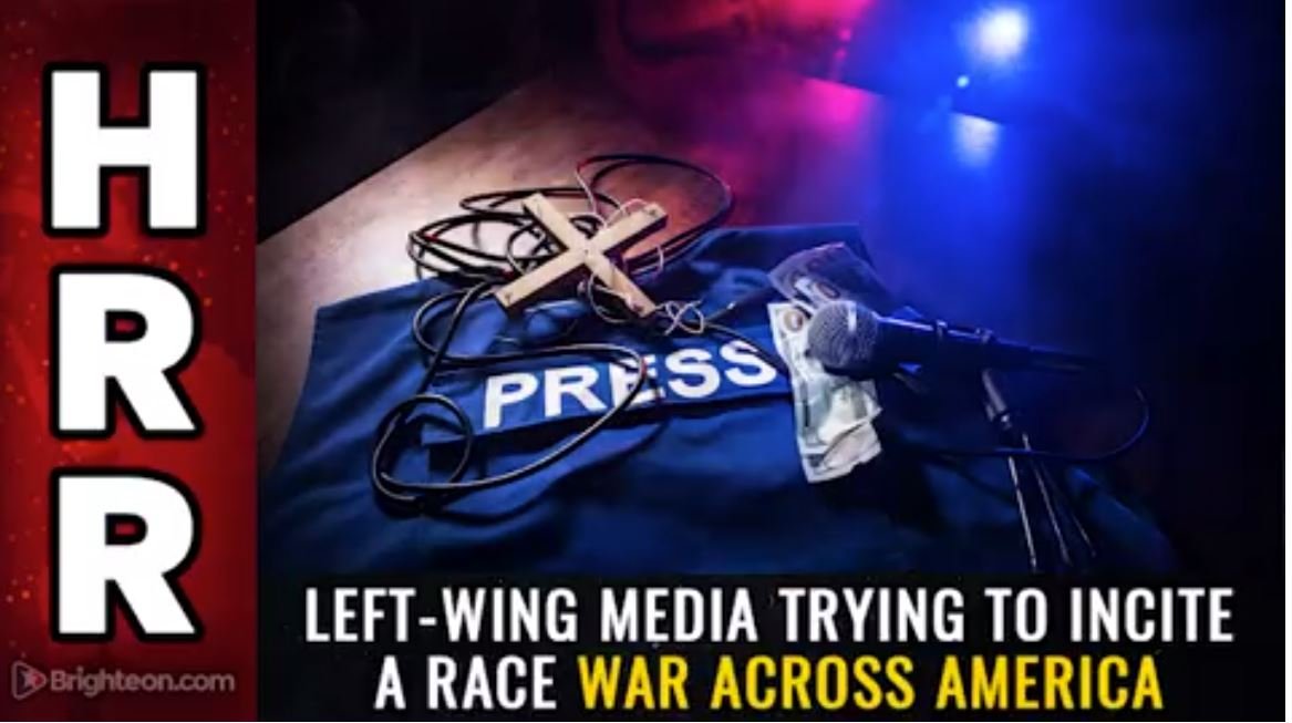 Left-wing media trying to INCITE a RACE WAR across America