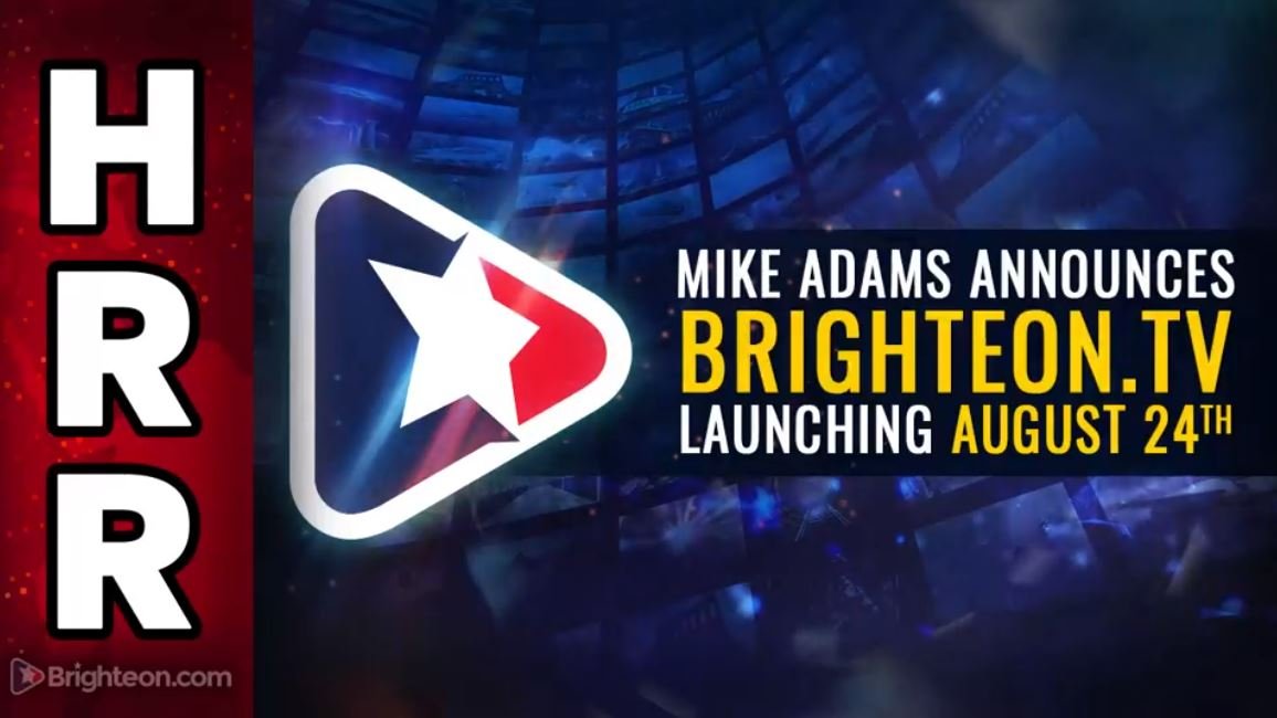 Mike Adams announces Brighteon.TV launching August 24th