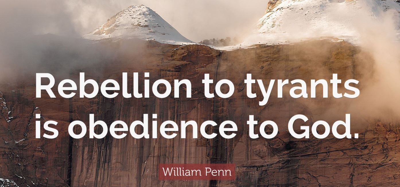 Refuse to Live in Their Anti-Freedom World: Rebellion To Tyrants is Obedience to God