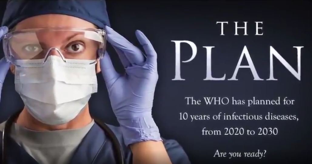 THE PLAN: THE WHO PLANS FOR 10 YEARS OF PANDEMICS FROM 2020 TO 2030