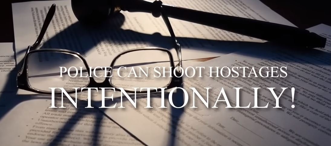 Court Rules Police Can Shoot Hostages – INTENTIONALLY