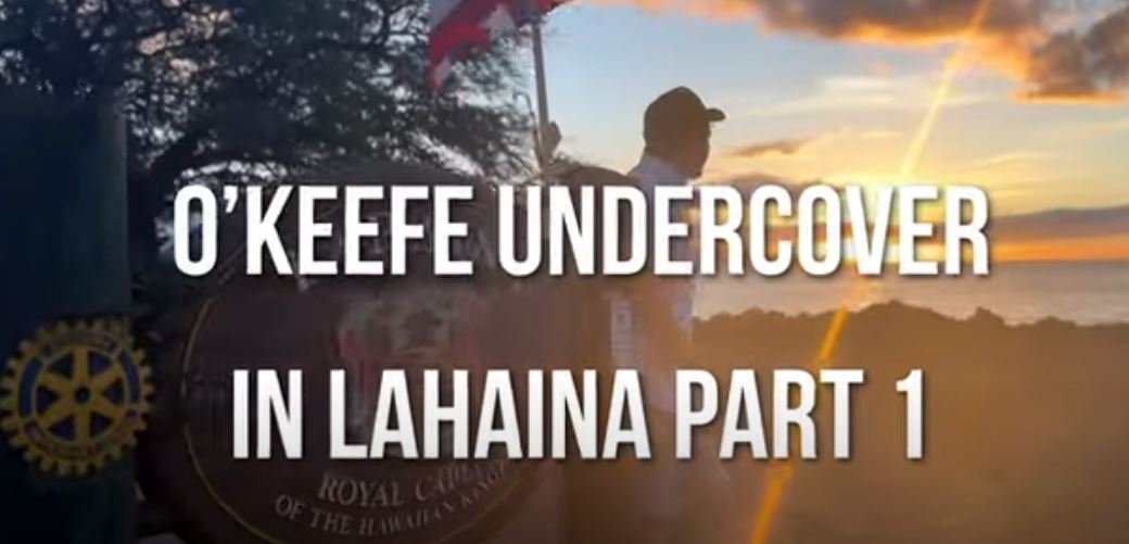 OMG’s James O’Keefe Exposes Hawaii Gov’s Ban on Public Photography in Lahaina
